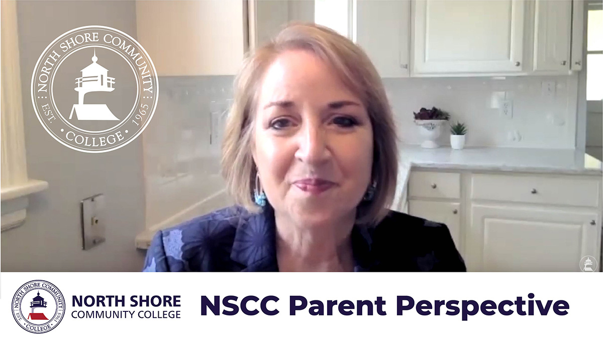 The Parent Perspective Hear the Parent Perspective from Shari Sagan McGuirk, local business owner, resident of Marblehead, and proud parent of an NSCC student. Shari's daughter, Lily, recently transferred from a four-year university to NSCC.